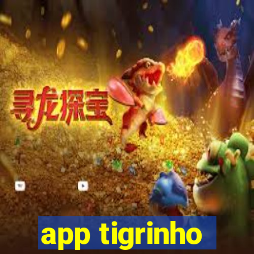 app tigrinho