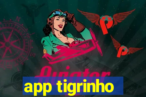 app tigrinho