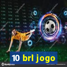 10 brl jogo