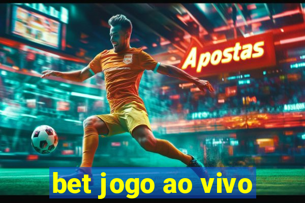 bet jogo ao vivo