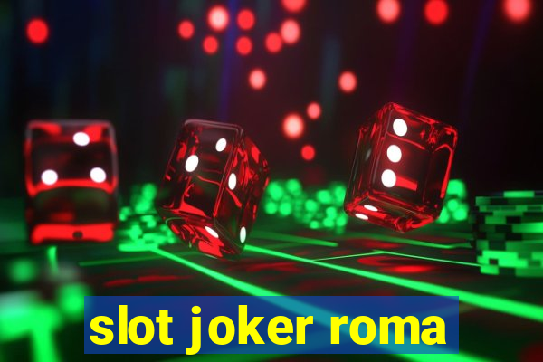 slot joker roma