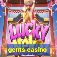 gents casino