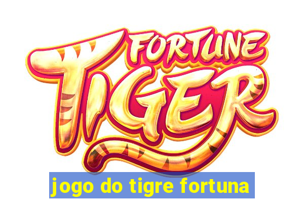 jogo do tigre fortuna