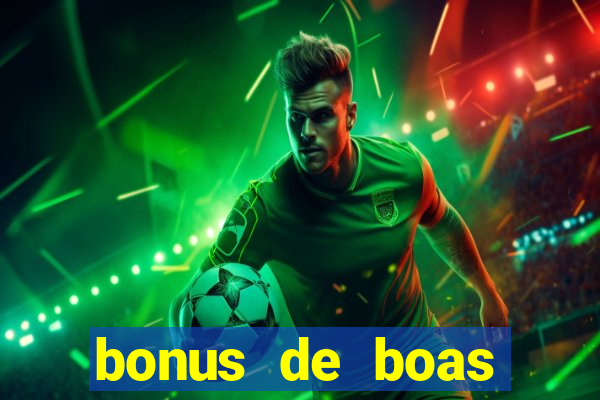 bonus de boas vindas bet