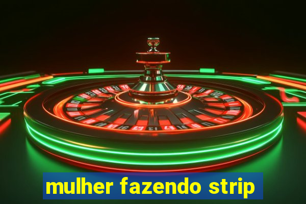 mulher fazendo strip