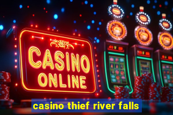 casino thief river falls