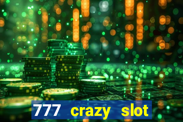 777 crazy slot online login