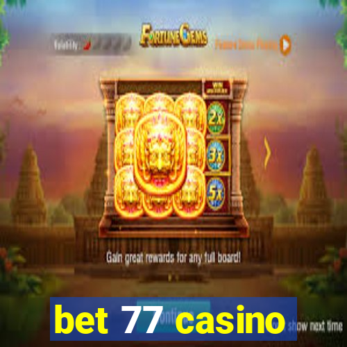 bet 77 casino