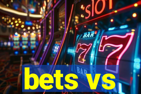 bets vs