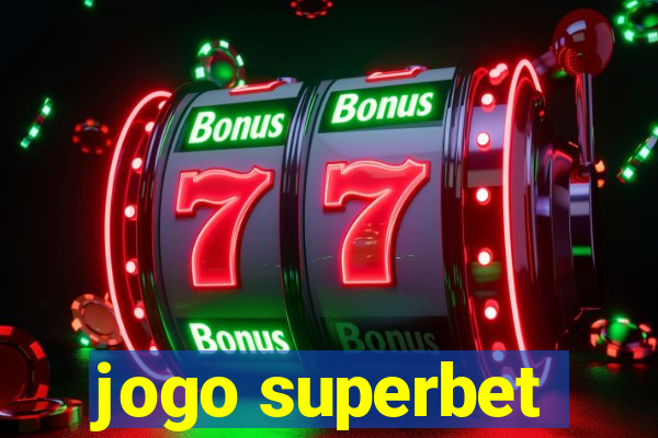 jogo superbet