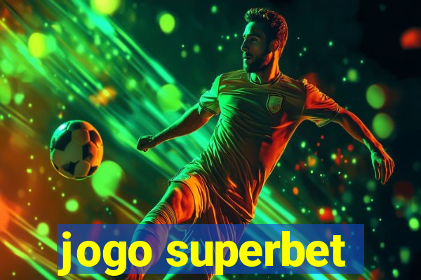 jogo superbet