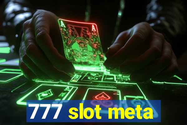 777 slot meta