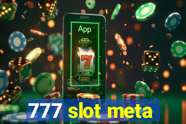 777 slot meta