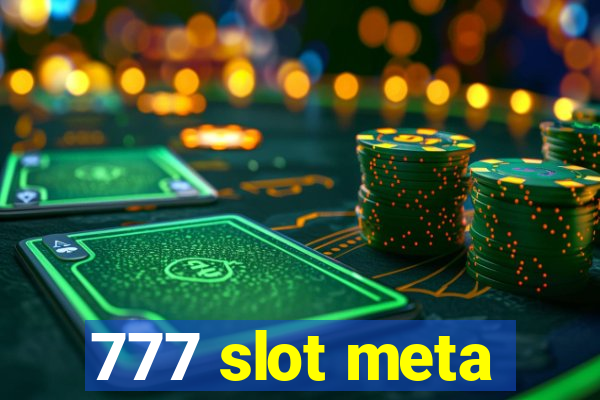 777 slot meta