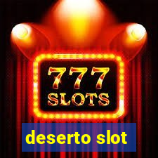 deserto slot