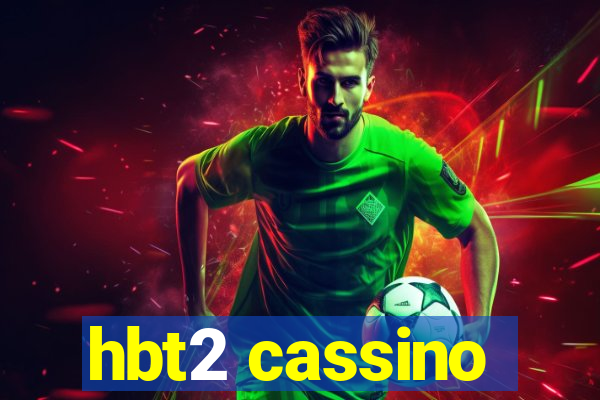 hbt2 cassino