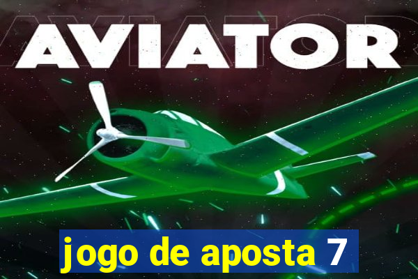 jogo de aposta 7