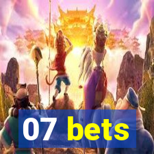 07 bets