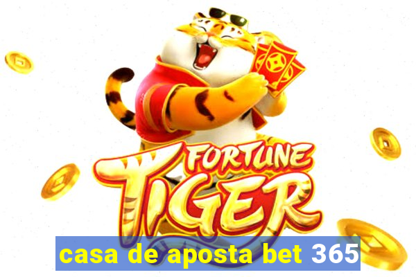 casa de aposta bet 365