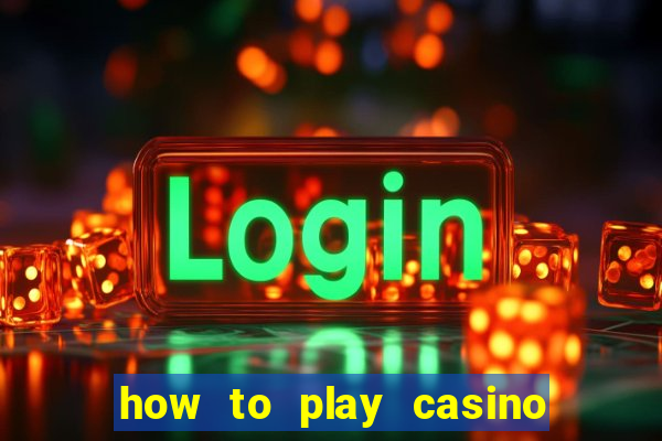 how to play casino slot games