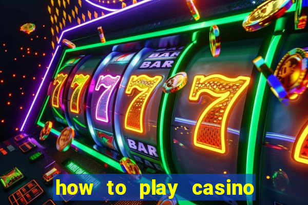 how to play casino slot games