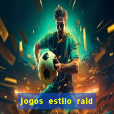 jogos estilo raid shadow legends