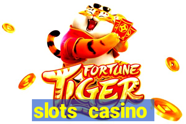 slots casino dinheiro real