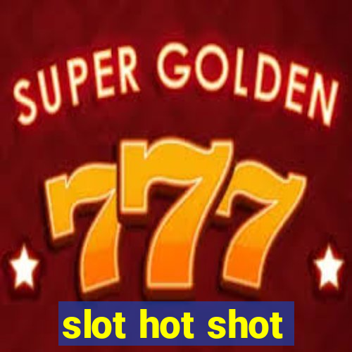 slot hot shot