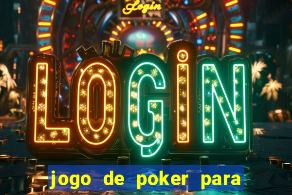 jogo de poker para pc offline