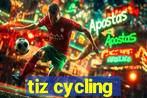 tiz cycling