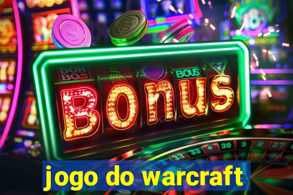 jogo do warcraft