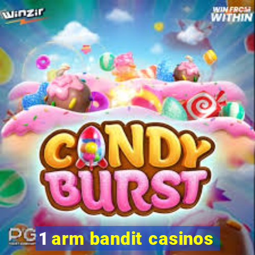 1 arm bandit casinos