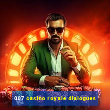 007 casino royale dialogues