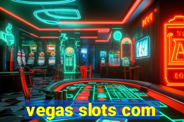 vegas slots com