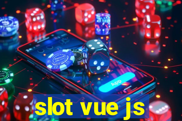 slot vue js