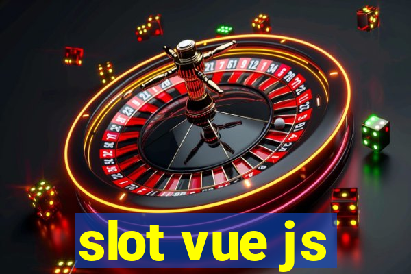 slot vue js