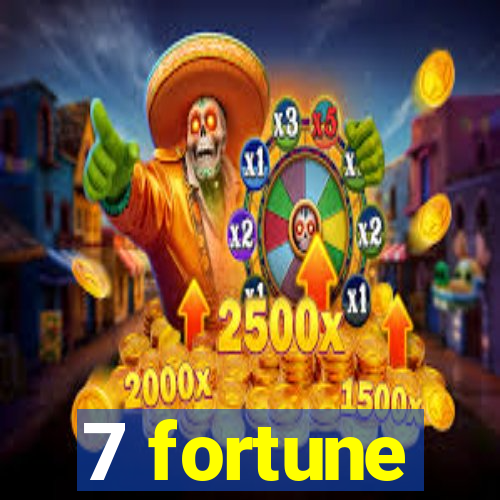 7 fortune