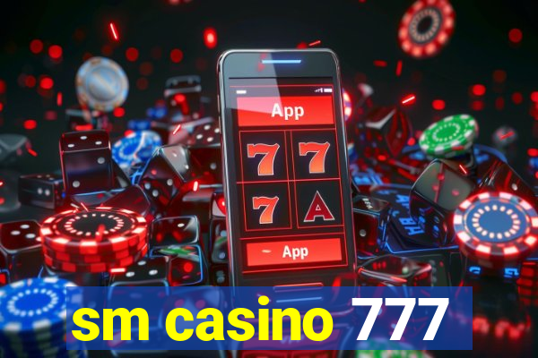 sm casino 777