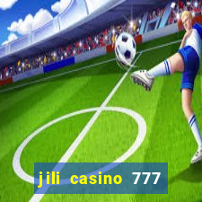 jili casino 777 slot games