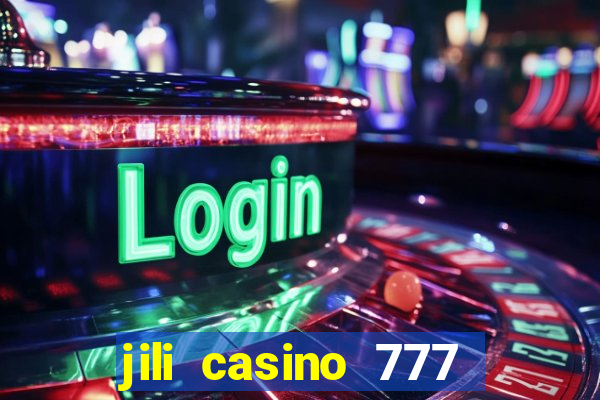 jili casino 777 slot games