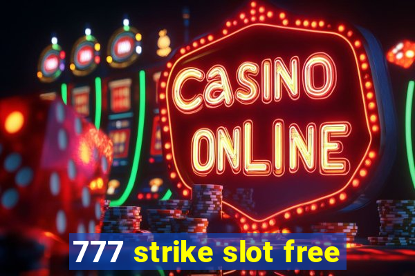 777 strike slot free