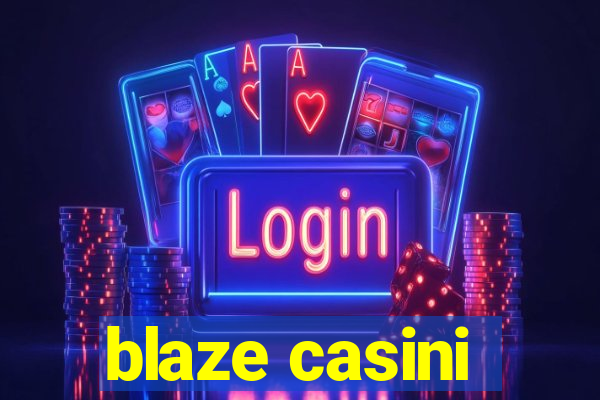 blaze casini