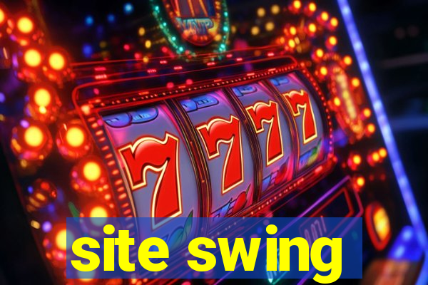 site swing