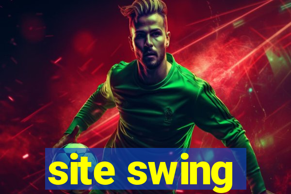 site swing