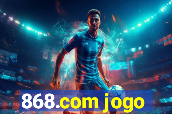 868.com jogo