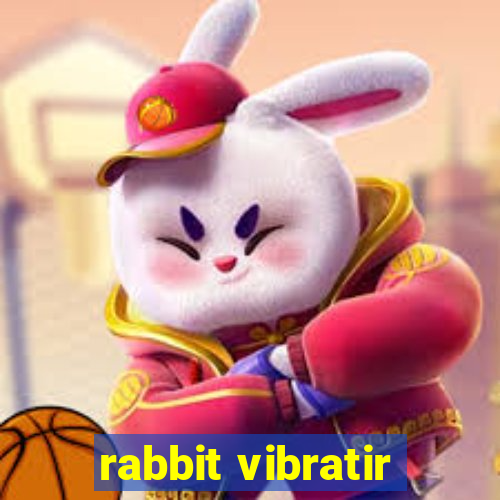 rabbit vibratir