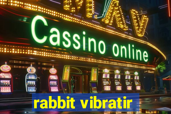 rabbit vibratir