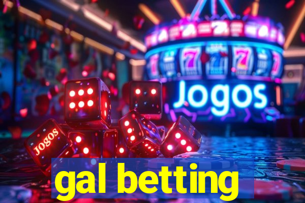 gal betting