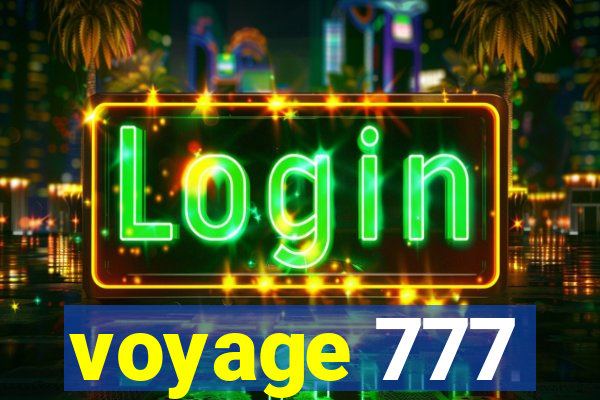 voyage 777