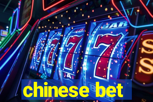 chinese bet